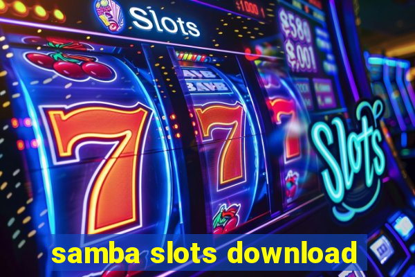 samba slots download